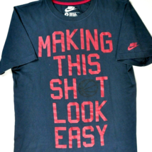 Nike Basketball Making This Shot Shite Look Easy S T-Shirt sz Small Mens... - £15.39 GBP