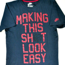 Nike Basketball Making This Shot Shite Look Easy S T-Shirt sz Small Mens Reg Fit - £15.22 GBP