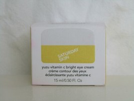 Saturday Skin Yuzu Vitamin C Bright Eye Cream .5oz RE32 - $8.00