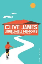 Unreliable Memoirs: Picador Classic by Clive James  ISBN - 978-1447275480 - $17.89