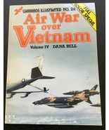 Air War Over Vietnam Warbirds Illustrated No 26 Volume 4 Dana Bell - $9.75