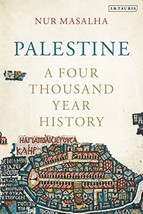 Palestine: A Four Thousand Year History Masalha Nur - £11.75 GBP