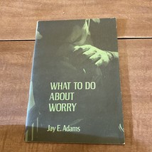 What to Do about Worry by Adams, Jay E. - £10.61 GBP