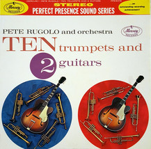 Pete rugolo ten trumpets and 2 guitars thumb200