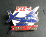 TIGERCAT F7F-2 F7 F-2 TIGER CAT AIRCRAFT PLANE LAPEL PIN BADGE 1.25 INCHES - £4.52 GBP
