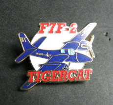 TIGERCAT F7F-2 F7 F-2 TIGER CAT AIRCRAFT PLANE LAPEL PIN BADGE 1.25 INCHES - £4.41 GBP