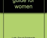 An intimate guide for women Loth, David Goldsmith - $11.56