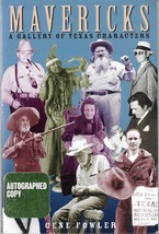 Mavericks: A Gallery Of Texas Characters (2008) Gene Fowler Signed Biographies - £10.54 GBP