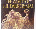 Brian Froud J.J. Llewelllyn THE WORLD OF THE DARK CRYSTAL 1st Edition - $21.61