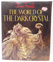 Brian Froud J.J. Llewelllyn The World Of The Dark Crystal 1st Edition - £17.00 GBP