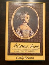 Mistress Anne  The Exceptional Life of Anne Boleyn - £3.52 GBP