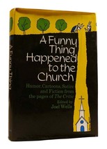 Joel Wells A Funny Thing Happened To The Church 1st Edition 1st Printing - £40.66 GBP