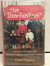Are Those Kids Yours?: American Families With Children Adopted From Other Countr - £2.32 GBP