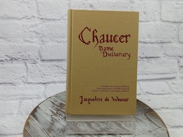 CHAUCER NAME DICTIONARY: A GUIDE TO ASTROLOGICAL, By De Jacqueline Weeve... - $19.35