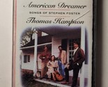 American Dreamer: Songs of Stephen Foster Thomas Hampson (Cassette, 1992) - $8.90