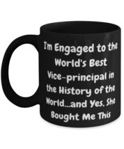 I&#39;m Engaged to the World&#39;s Best Vice-principal in the History of the World.and,  - £15.62 GBP+