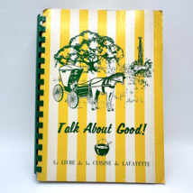 Talk About Good! Cookbook Service League of Lafayette Louisiana 1973 Edition - £7.84 GBP