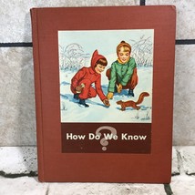 HOW DO WE KNOW?  Vintage 1945 School Book Hardcover Basic Studies in Science - £9.41 GBP