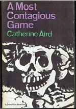 A Most Contagious Game by Catherine Aird - Doubleday Crime Book Club 1967 HCDJ [ - £53.56 GBP