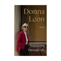 A Wandering Through Life: A Memoir Leon, Donna - £19.32 GBP