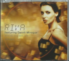 Riva - Who Do You Love Now (Feat. Dannii Minogue) 2001 Uk Cd Is Kylie&#39;s Sister - £10.17 GBP