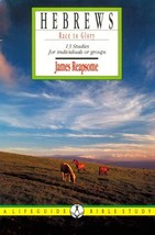 Hebrews: Race to Glory (Lifeguide Bible Studies) Reapsome, James - $7.99