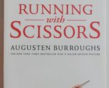 Running With Scissors: A Memoir Burroughs, Augusten - $2.93