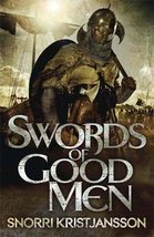 Swords of Good Men [Hardcover] Kristjansson, Snorri - £6.24 GBP