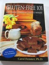 Gluten-Free 101 Book Easy Basic Dishes Without Wheat by Carol Fenster PhD 2006 - £2.77 GBP