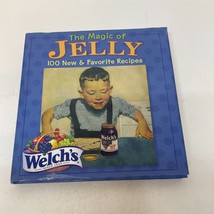 The Magic of Jelly Cookbook Hardcover Book Welch&#39;s 2005 - £9.74 GBP