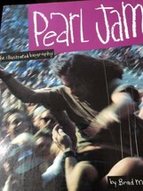 Pearl Jam : The Illustrée Biography Par Brad Morrell Beaucoup Photos - £8.45 GBP