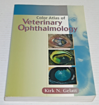 Color Atlas Of Veterinary Ophthalmology By Kirk N. Gelatt - £71.92 GBP