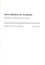 Gold Deposits of Alabama and Occurrences of Copper, Pyrite, Arsenic and Tin - $16.99