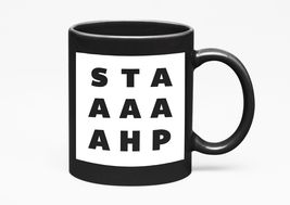 Make Your Mark Design STAAAHP, Black 11oz Ceramic Mug - $21.77+