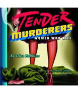 Tender Murderers: Women Who Kill (paperback) - $8.75