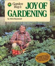 Garden Way&#39;s Joy of Gardening [Paperback] Raymond, Dick - £7.81 GBP