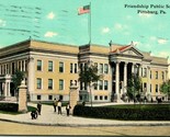 Vtg Postcard 1911 Friendship Public School Pittsburg PA - £4.65 GBP