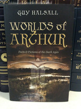 Worlds of Arthur - Facts &amp; Fiction of the Dark Ages by Guy Halsall - King Arthur - £18.76 GBP