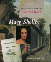 Mary Shelley (British Library Writers&#39; Lives Series) Garrett, Martin - £15.94 GBP