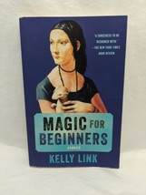 Magic For Beginners Stories Kelly Link Softcover Book - £5.43 GBP