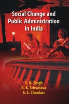 Social Change and Public Administration in India [Hardcover] - £26.56 GBP