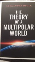 The Theory of a Multipolar World by Alexander Dugin (2021, Trade Paperback) New - $29.69