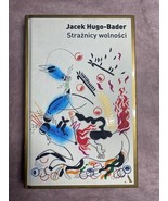 Jacek Hugo-Bader &quot;strażnicy wolności&quot; - $17.14 CAD