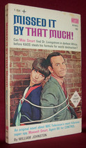Johnston Missed It By That Much! 1967 First Ed. Get Smart #5 Tv Tie-in Novel Pbo - £14.38 GBP