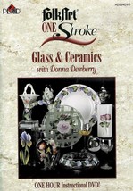 Folk Art One Stroke Glass &amp; Ceramics with Donna Dewberry (DVD - 2005) New - £10.30 GBP