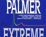 Extreme Measures: A Novel [Mass Market Paperback] Palmer, Michael - $2.93
