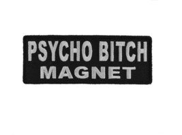 PSYCHO BITCH MAGNET 4&quot; x 1.5&quot; iron on patch (4394) Biker (A8) - £4.66 GBP