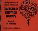 Acquiring Competency and Achieving Proficiency with Dialectical Behavior... - $32.89