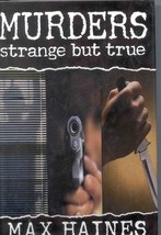 Murders Strange But True Libro Max Haines Libro - £6.80 GBP