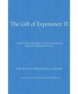 The Gift of Experience II: Conversations with Parents about Hemophilia [... - £5.59 GBP